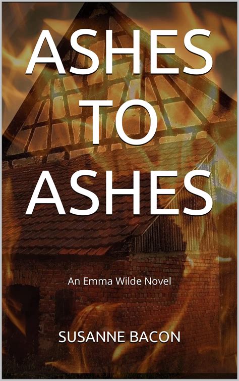 Ashes to Ashes: An Emma Wilde Novel by Susanne Bacon | Goodreads
