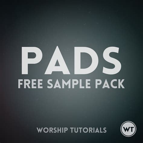 Pads - Free Sample Pack - Worship Tutorials