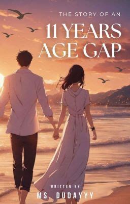 11 Years Age Gap - Chapter 7. My happiness. - Wattpad