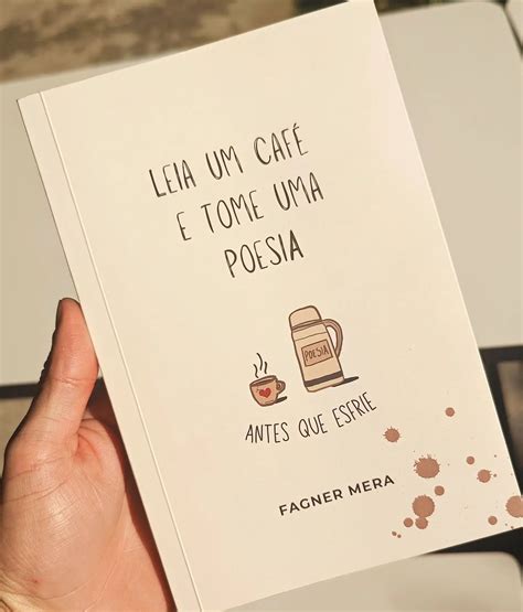 Leia Um Cafe E Tome Uma Poesia - Ambas te farão feliz 🖤 Do livro ~~Leia um café e tome uma poesia ...