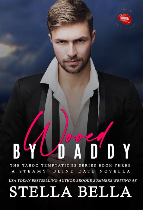 Wooed by Daddy (Taboo Temptations #3) by Stella Bella | Goodreads