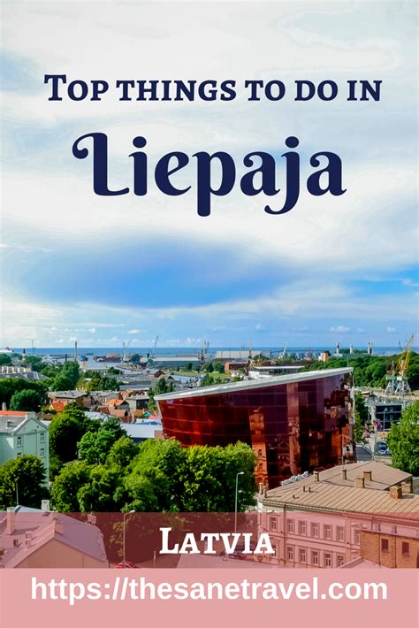 Top 9 things to do in Liepaja