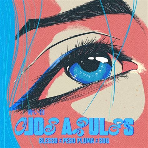 OJOS AZULES by SOG, Blessd and Peso Pluma on Beatsource