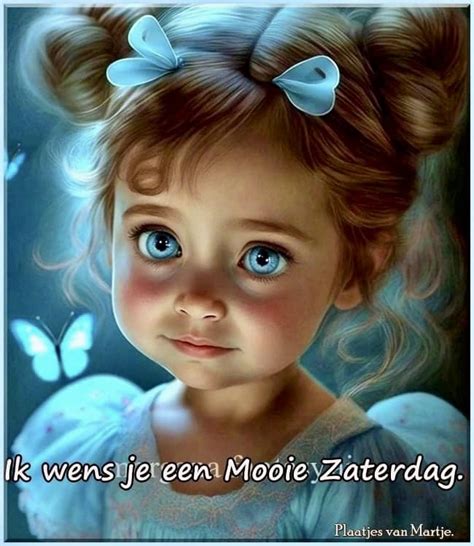 Ik wil je een Mooie Zaterdag... - Plaatjes van Martje.