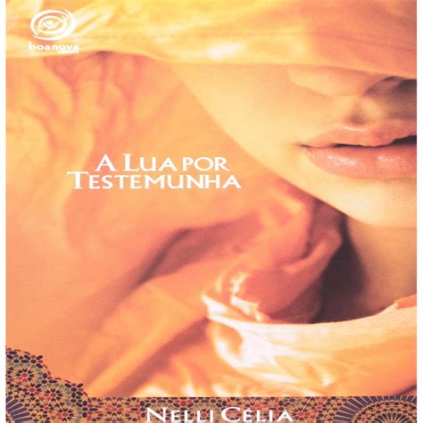 A Lua Por Testemunha - A Lua Por Testemunha autor Nelli Célia | Shopee Brasil