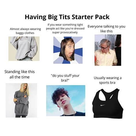 Having Big Tits Starter Pack : r/starterpacks
