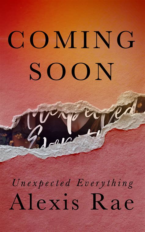 Unexpected Everything by Alexis Rae | Goodreads