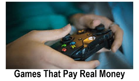 games  pay real money ways  earn money playing  games