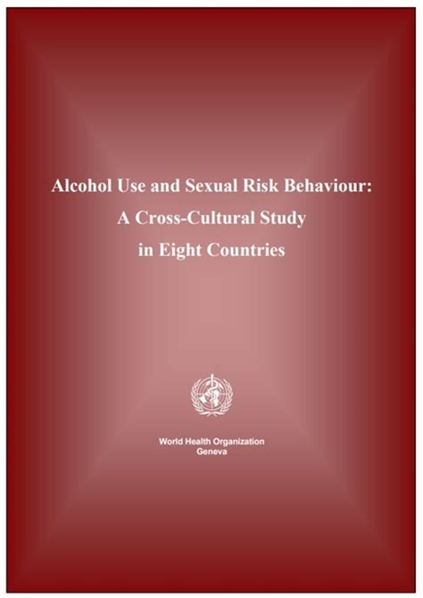 Alcohol Use and Sexual Risk Behaviour: A Cross-Cultural Study in Eight ...