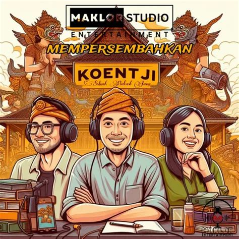 Maklor Studio Entertainment : Jawa Adalah Koentji | Eps. 2 | Noice Podcast