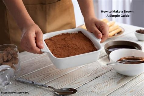 How to Make a Brown - VIEWSSTORY