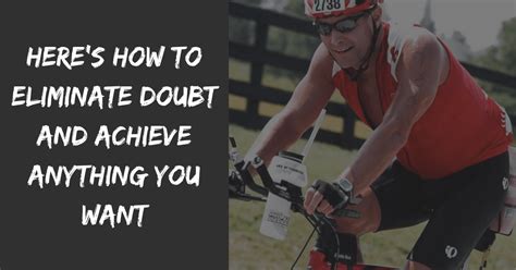 How To Eliminate Doubt And Achieve Anything You Want - AsaBeavers