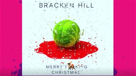 bracken hill merry fucking christmas official  video youtube