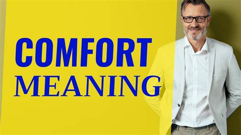 Comfort | Meaning of comfort - YouTube