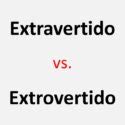 «Extravertido» mejor que «extrovertido» (lenguaje culto) — Saber es práctico