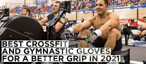 Glove Up For Greatness – CrossFit Gloves For Best CrossFit Performance ...