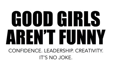 Good Girls Arent Funny