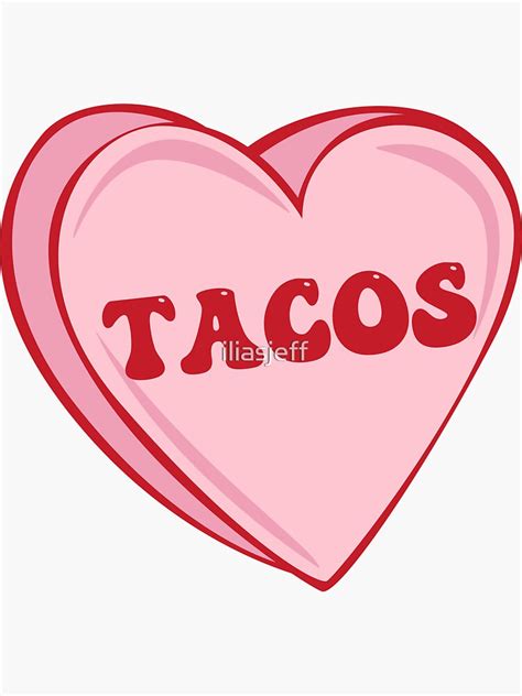 "Taco Heart I Love Taco Candy Tacos Are My Valentine" Sticker for Sale ...