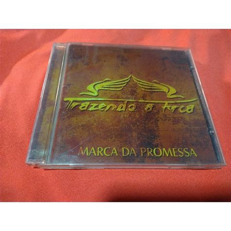 Trazendo A Arca Marca Da Promessa - Cd Marca da Promessa - Trazendo a Arca | Shopee Brasil