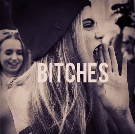 Bitches Pictures, Photos, and Images for Facebook, Tumblr, Pinterest ...