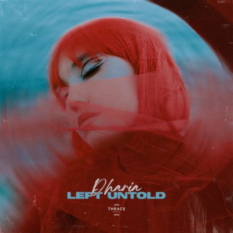 Left Untold - Single by DHARIA | Spotify