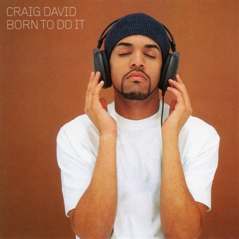 Craig David - Born to Do It Lyrics and Tracklist | Genius